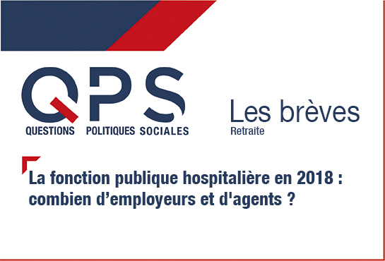 QPS Questions Politiques Sociales - Les brèves n°1 - Retraite