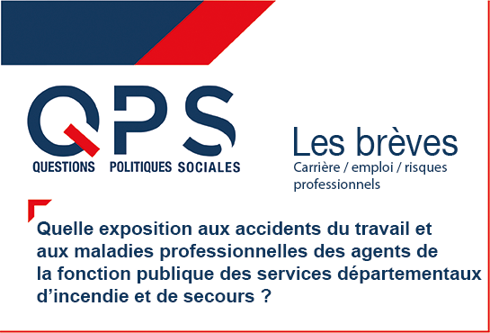 QPS Questions Politiques Sociales - Les Brèves n°19 - Carrière / Emploi / Risques professionnels