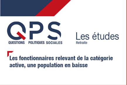 QPS - Les  études n°21 - Les fonctionnaires de la catégorie active, une population en baisse