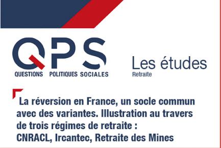 QPS - Les  études n°24 - La réversion en France, un socle commun avec des variantes. Illustration au travers de trois régimes de retraite : CNRACL, Ircantec, Retraite des Mines