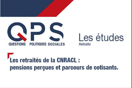 QPS - Les études n°5 - Les retraités de la CNRACL : pensions perçues et parcours de cotisants